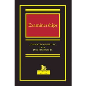 Examinerships (second edition, revised) by John O'Donnell SC from Lonsdale Law Publishing